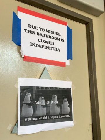 In response to the administration’s sign, students put a meme on the bathroom door of the “administration” saying, “Well boys, we did it. Vaping is no more.” 